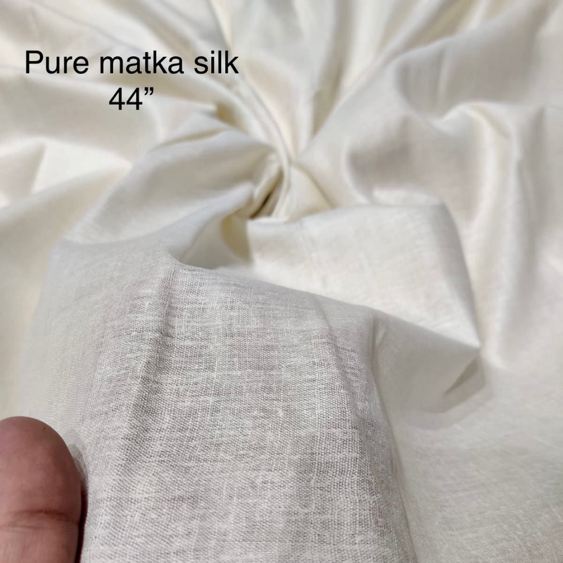 Pure Matka Silk , 44”